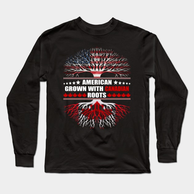 American Grown With Canadian Roots Long Sleeve T-Shirt by itsme